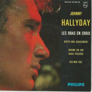 Johnny HALLYDAY 45EP Philips 432 908 BE 11° série Les bras en croix-Quitte moi doucement + 2