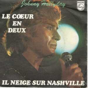 Johnny HALLYDAY 45SP Philips 6042 290 Le coeur en deux / Il neige sur Nashville
