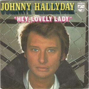 Johnny HALLYDAY 45SP Philips 6009 664 Hey Lovely Lady/La Fille de L'été Dernier