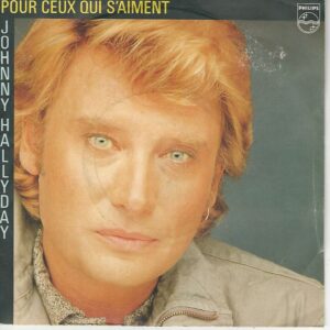 Johnny HALLYDAY 45SP Philips 812 860 7 /Pour ceux qui s'aiment/Signes extérieurs de richesse