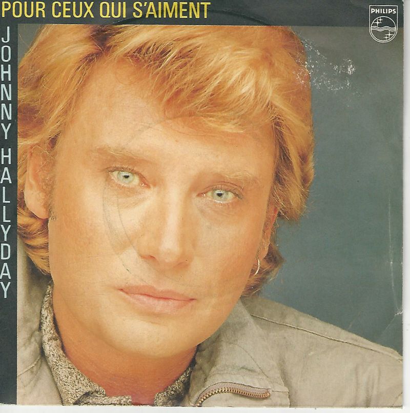 Johnny HALLYDAY 45SP Philips 812 860 7 /Pour ceux qui s'aiment/Signes extérieurs de richesse