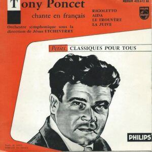 Tony PONCET 45EP Philips 432612AE Rigoletto-Aida-Le Trouvère-La Juive