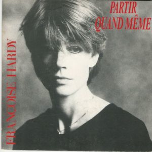 Françoise HARDY 45SP Flarenasch 721940 Partir Quand Même / Avec Toute Ma Sympathie