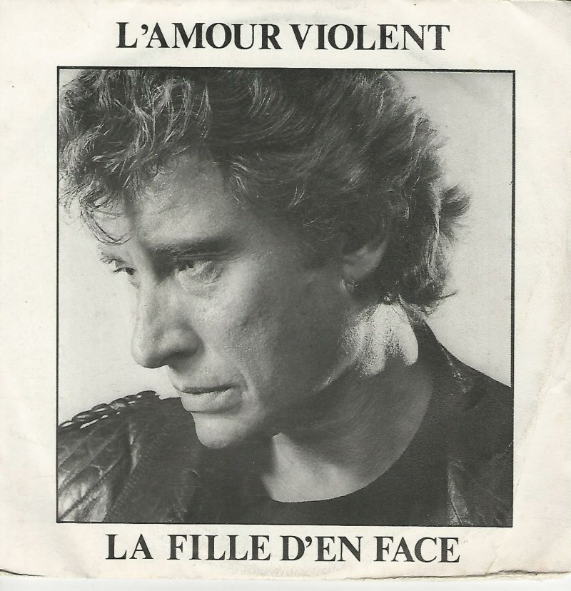 Johnny HALLYDAY 45SP Philips 514 665 7 L'amour Violent / La Fille d'en Face