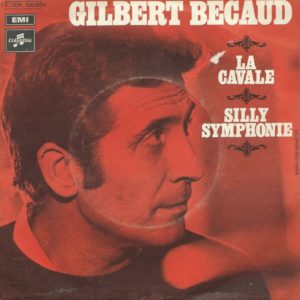 Gilbert BECAUD 45SP Columbia 2C 006 10616 M La Cavale / Silly-Symphonie