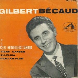 Gilbert BECAUD 45EP La Voix De Son Maître 7 EGF 318 C'est Merveilleux L'amour-Viens Danser / Alleluia-Ran tan plan