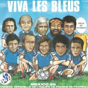 Viva les Bleus 45SP Trema 410 358 Mexico 86: Chanson officielle de l'équipe de France / Foot-footy