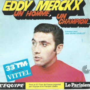 Eddy MERCKX livredisque souple  offert par Vittel: interview de Jean-Michel Leulliot: Un homme, un champion