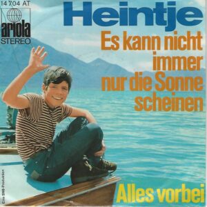 HEINTJE 45SP Ariola 14704 At Es Kann Nicht Immer Nur Die Sonnescheinen/Alles Vorbei