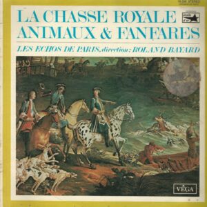 LES ECHOS DE PARIS 33T Véga 16 096 La Chasse Royale/Animaux Et Fanfares