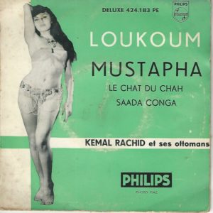 Kemal RACHID ET SES OTTOMANS 45EP Philips 424183 PE Loukoum-Chat du Chah/Mustapha-Taada Conga