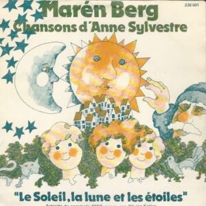 Maren BERG 45 tours A. Sylvestre 238 001 Chansons d'Anne Sylvestre Le soleil, la lune et les étoiles