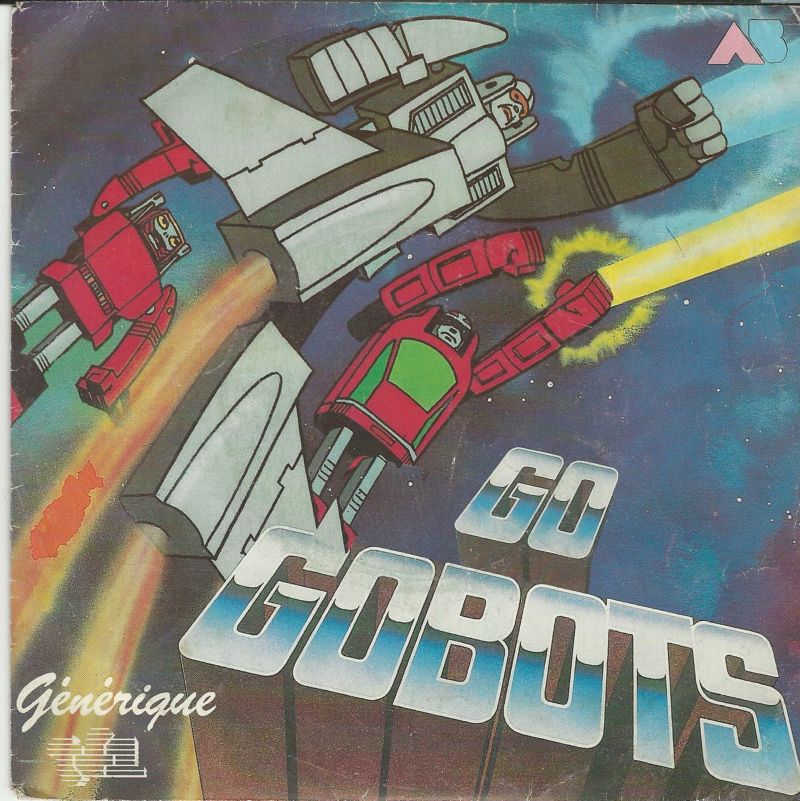 Bernard MINET 45SP AB 883 423 7 Les Gobots: Go Gobots Chanson Générique TF 1