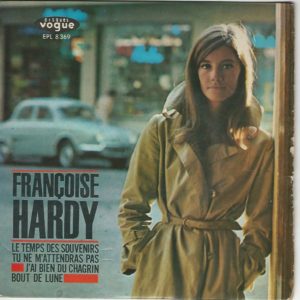 Françoise HARDY 45EP Vogue EPL 8 369 Le Temps Des Souvenirs-J'ai Bien Du Chagrin/Tu Ne M'attendras Pas-Bout De Lune