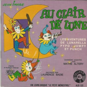 Mathé ALTERY-Laurence BADIE 45T Livredisque Le Petit Ménestrel ALB 122 Au Clair de Mathé ALTERY-Laurence BADIE 45T Livredisque Le Petit Ménestrel ALB 122 Au Clair de Lune