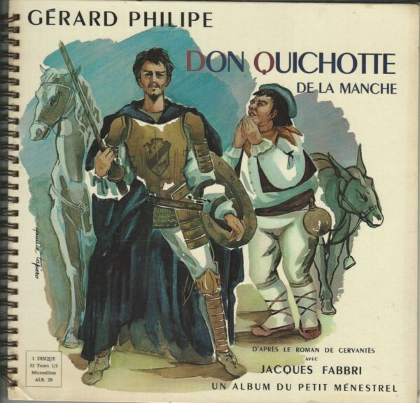 Gérard PHILIPE et Jacques FABBRI Livredisque 33T25 Petit Ménestrel ALB 28 Don Quichotte De La Manche Illustrations De Maurice TAPIERO