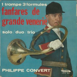 PHILIPPE CONVERT 33T25 Pacific 2379 B 1 Trompe 3 Formules: Fanfares De Grande Vénerie