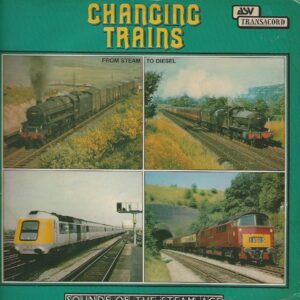 CHANGING TRAINS from steam to diesel 33T Transacord ATR 7018