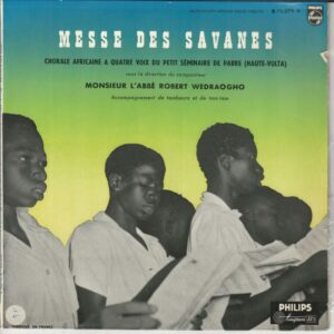 MESSE DES SAVANES Chorale Africaine du Petit Séminaire de Pa 33T25 Philips B 76 079 R
