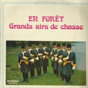 Trompes de Chasse 33T Tréteaux LP 6340 En Forêt Grands Airs De Chasse