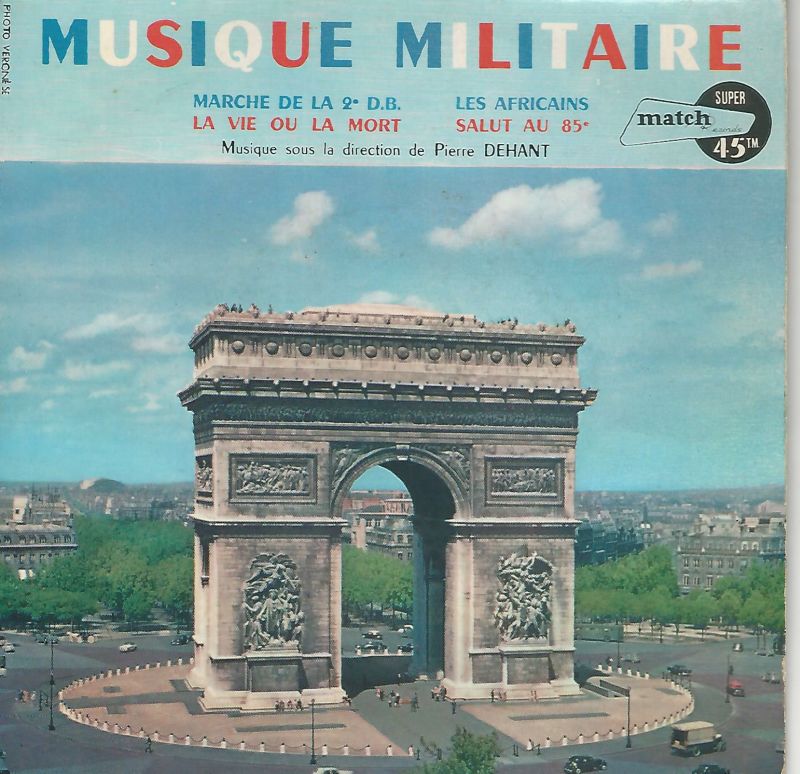 MUSIQUE MILITAIRE 45EP Match MR 14154 Marche de la 2°DB-Les Africains-La Vie ou la Mort-Salut au 85°