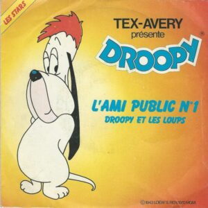 Tex Avery Présente DROOPY 45SP Pathé 165244 7 L'ami Public N°1/Droopy et les Loups
