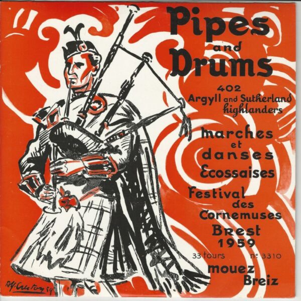 ARGYLL AND SUTHERLAND HIGHLANDERS PIPES AND DRUMS 33T25 Mouez Breiz 3310 Festival des Cornemuses Brest 1959