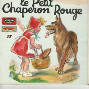 Jean CHEVRIER-Christiane LEGRAND Livredisque 33T17 Vogue Stéréo ENF 33 06 Le Petit Chaperon Rouge Dessins G BOURET