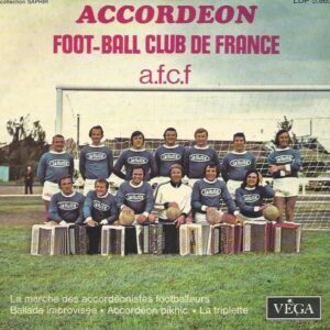 Accordéon foot-ball club de France 45EP Véga LDP 5 865 La marche des accordéonistes footballers-Ballade improvisée / Accordéon picnic-La triplette