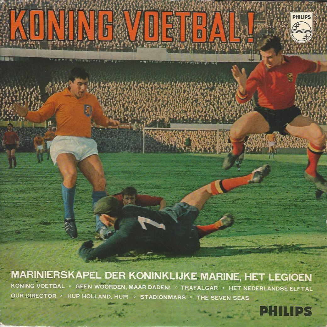 Marinierskapel der Koninklijke Marine Het Legioen 33T25 Philips 600 707 PR KONING VOETBAL !