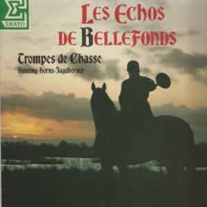 LES ECHOS DE BELLEFONDS 33T Erato ERA 9273 Trompes De Chasse