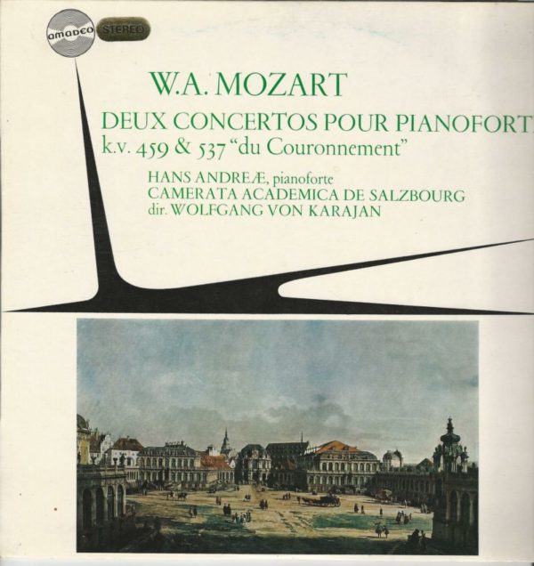 Hans ANDREAE 33T Amadeo AVRS 6370 Mozart Deux Concertos Pour Pianoforte KV 459 & 537 "Du Couronnement"