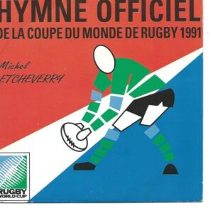Michel ETCHEVERRY 45SP WH 332 Hymne officiel de la coupe du monde de rugby 1991