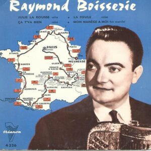 Raymond Boisserie 45EP Trianon 4326 Julie la rousse - Ca t'va bien / La foule - Mon manège à moi