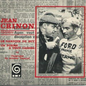 Jean CRINON 45 tours DMF 26 324 raconte: Le gardien de but / Un forma à tout casser ou l'interview du coureur flamand
