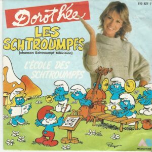 DOROTHEE ET LES SCHTROUMPFS 45SP AB 810 827-1 Les Schtroumpfs/L'école Des Schtroumpfs