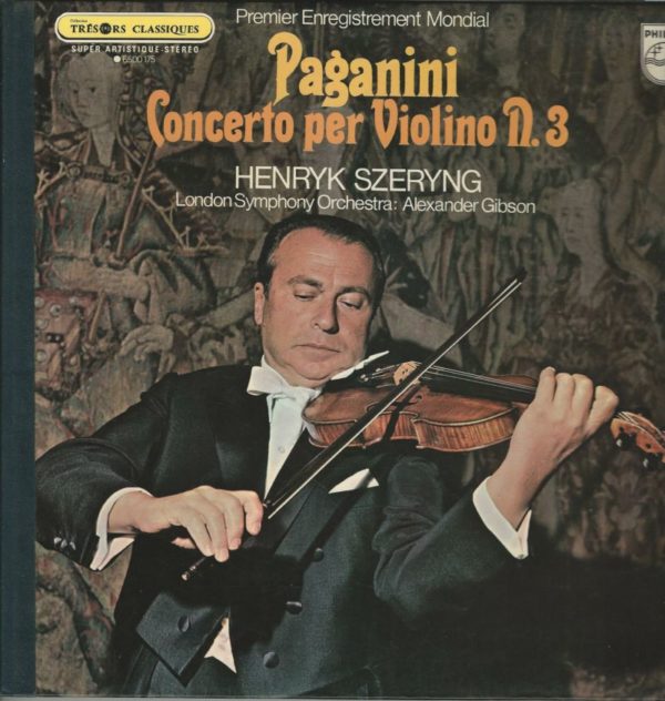 Henryk SZERYNG +London Symphony Orc Dir A Gibson 33T Philips 6500 175 Paganini: Concerto Per Violino N° 3