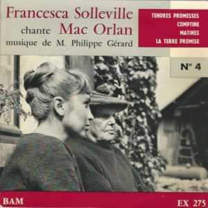 Francesca SOLLEVILLE 45EP BAM EX 275 Chante Mac Orlan: Tendres promesses - Comptine / Matines - La terre promise