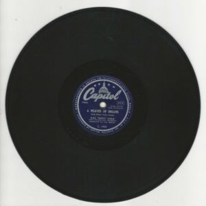 NAT "KING" COLE 78T25 Capitol C 1925 A Weaver Of Dreams / Wine Women And Song