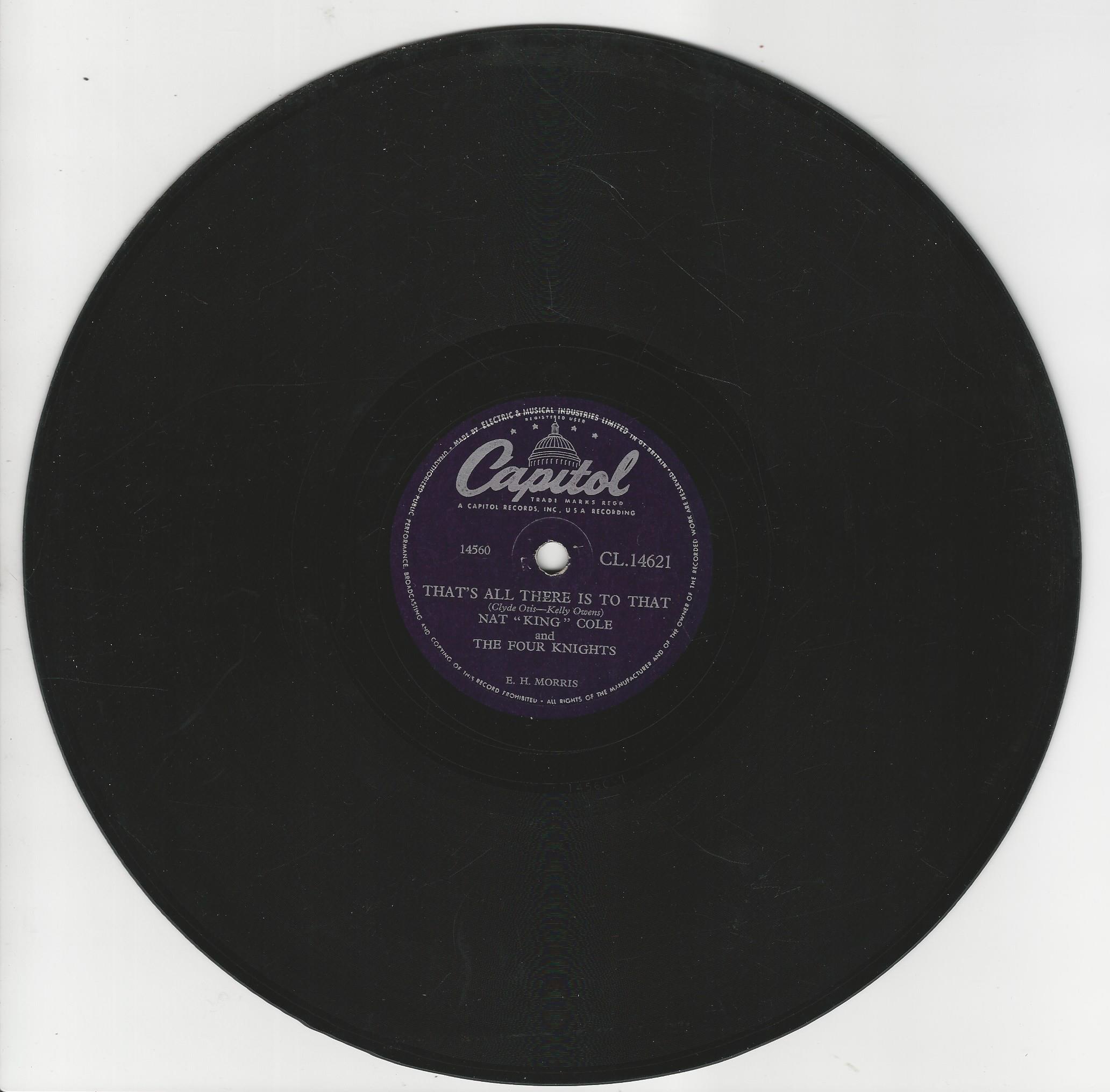 NAT KING COLE 78T25 Capitol CL 14621 That's All There Is To That / Love Me As Thought There Were No Tomorrow