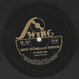 Hubert ROSTAING et son orchestre 78T25 Swing SW 264 Ice cream blues / On the sunny side of the street