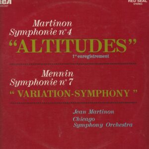 Jean MARTINON + Chicago Symphony Orchestra 33T RCA Red Seal 645 097 Symphonie N°4 "ALTITUDES" 1° enregistrement/Symphonie N° 7 "VARIATION SYMPHONY"