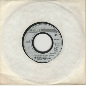 Johnny HALLYDAY 45SP Philips 876 898 7 Les vautours / Rien à jeter