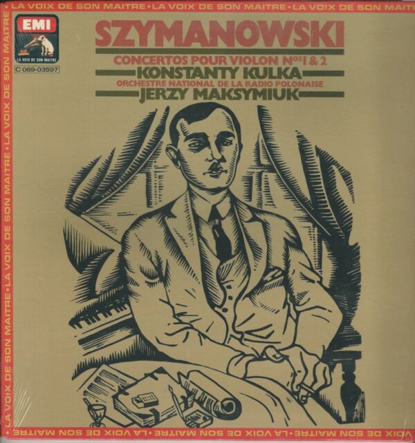 Konstanty Andrzej KULKA 33T VSM 2C 069 03597 Szymanowski: Concertos pour violon et orchestre N° 1 ET 2