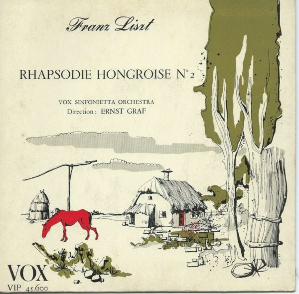 Ernst GRAF + Vox Sinfinieta Orchestra 45T Vox N° VIP 45 600 Rhapsodie Hongroise N° 2