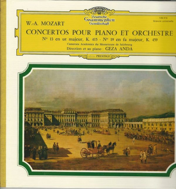 Geza ANDA 33t DGG Tulip 139 319 Mozart: Concertos pour Piano et Orchestre N°13 en ut majeur K 415/N°19 en fa majeur K 459