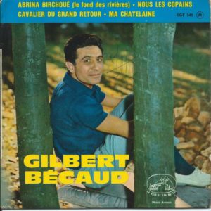 Gilbert BECAUD 46EP La Voix De Son Maître EGF 549 Abrina Birchoué-Nous Les Copains / Cavalier Du Grand Retour-Ma Chatelaine
