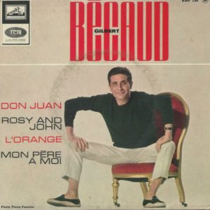 Gilbert BECAUD 45EP La Voix De Son Maître EGF 759 L'orange-Rosy and John / Don Juan-Mon Père à Moi