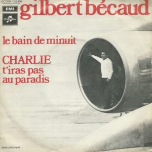 Gilbert BECAUD 45SP Columbia 2C 006 11054M Le Bain De Minuit / Charlie T'iras Pas Au Paradis