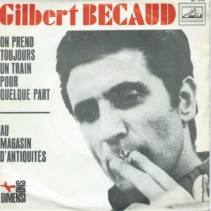 Gilbert BECAUD 45SP La Voix De Son Maître VF 516 On Prend Toujours Un Train Pour Quelque Part / Au Magasin D'antiquités